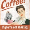 Coffee If You're NOt Shaking You Need Another Cup Vintage Home Kitchen Decor Metal Tin Sign 1714